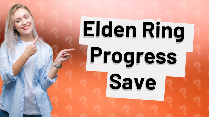 Elden Ring Progress Save