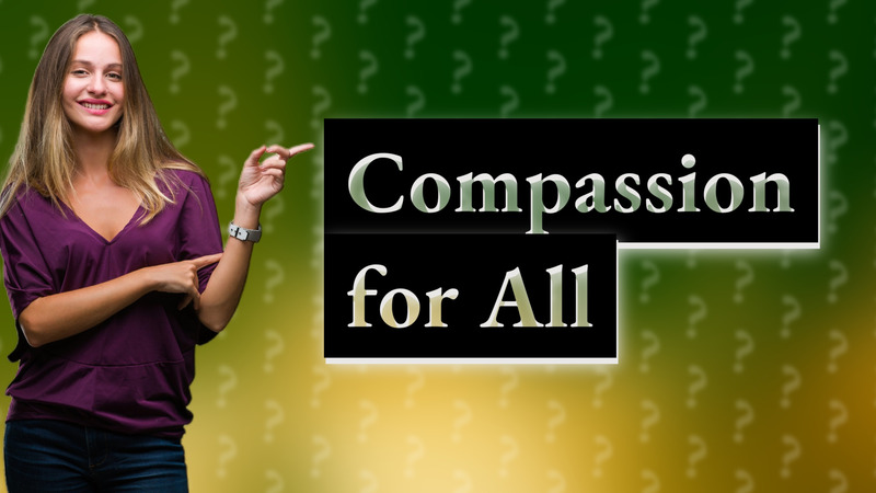 Compassion for All