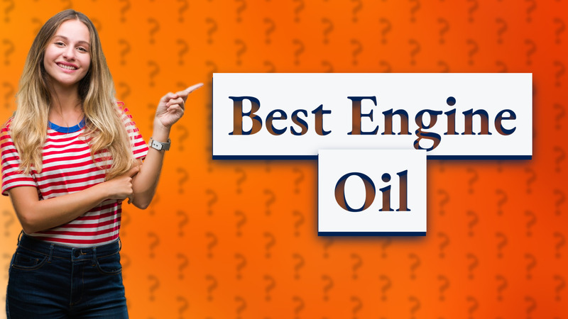 Best Engine Oil