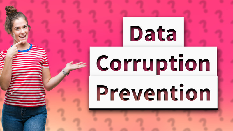 Data Corruption Prevention