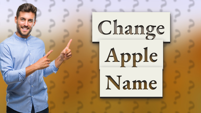 Change Apple Name