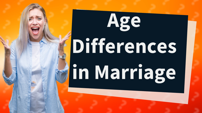 Age Differences in Marriage