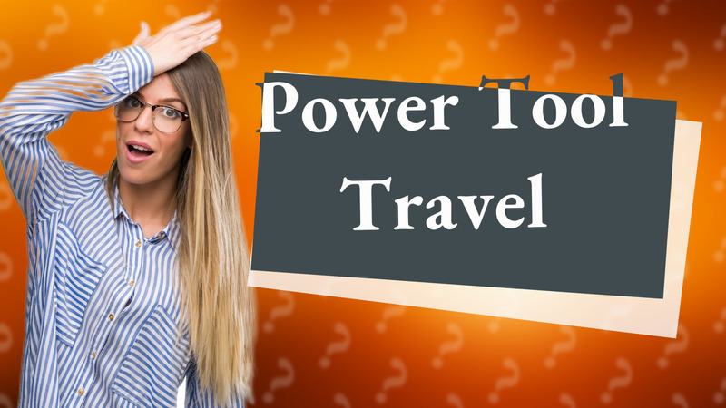 Power Tool Travel