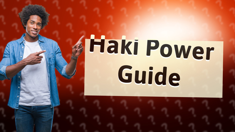 Haki Power Guide