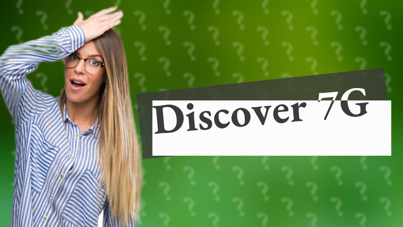 Discover 7G