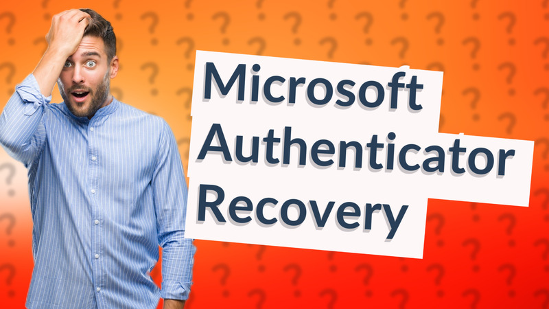 Microsoft Authenticator Recovery