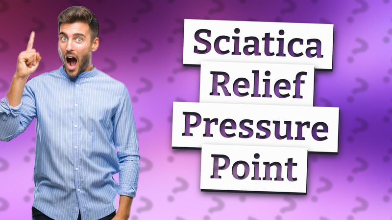 Sciatica Relief Pressure Point