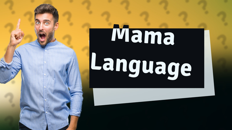 Mama Language