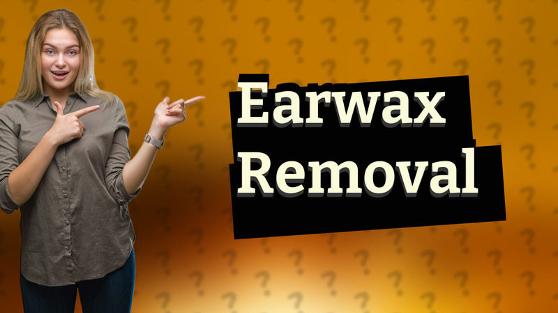 Earwax Removal
