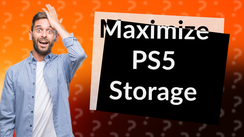 Maximize PS5 Storage