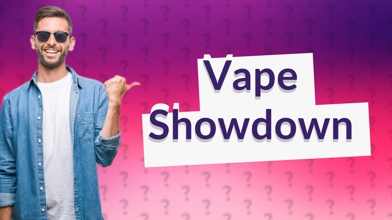Vape Showdown