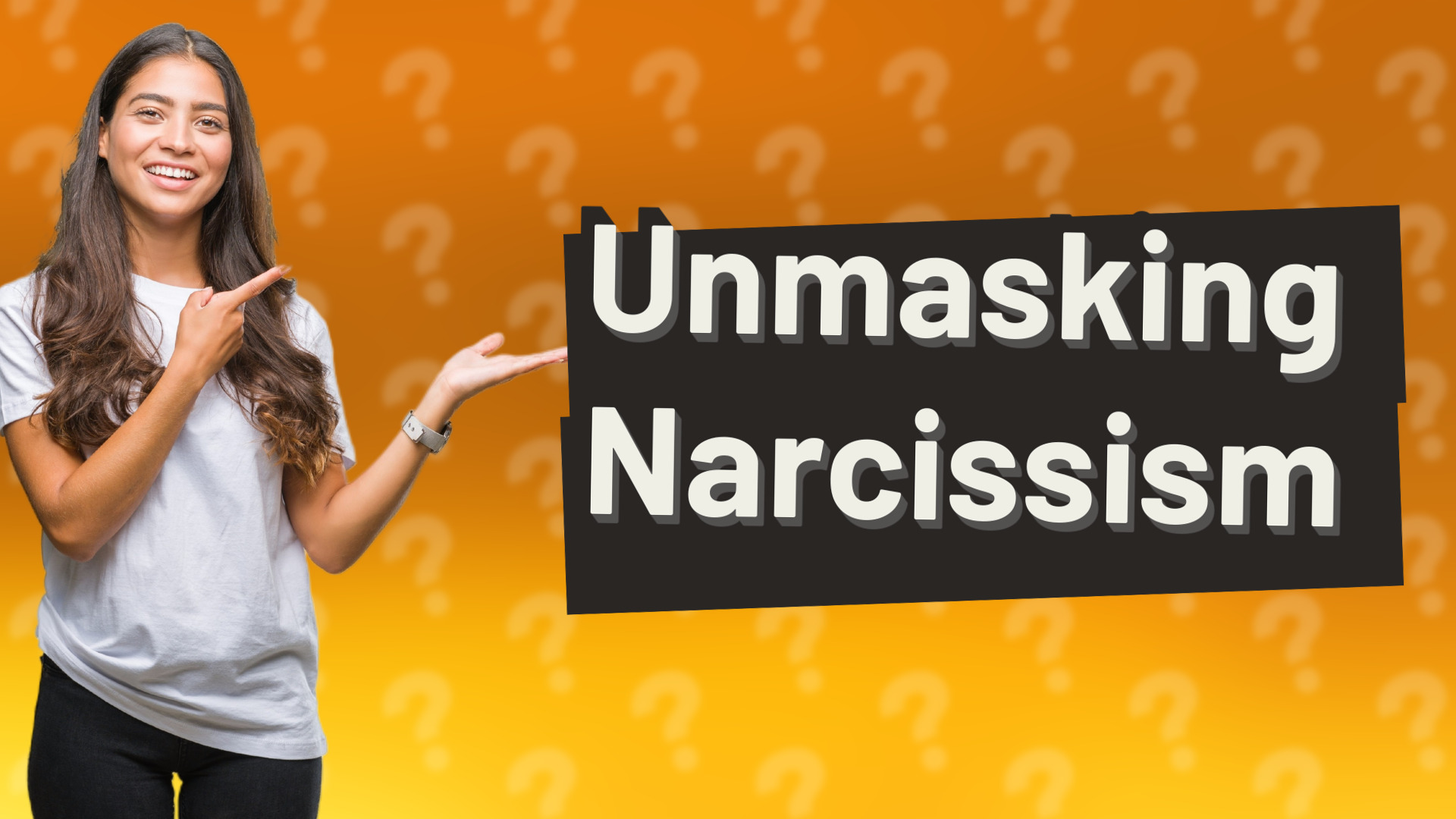 Unmasking Narcissism
