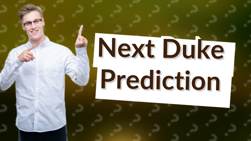 Next Duke Prediction