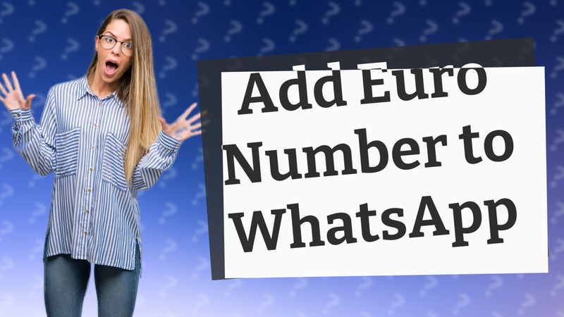 Add Euro Number to WhatsApp