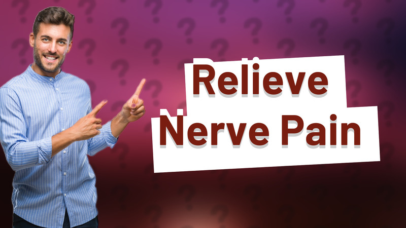 Relieve Nerve Pain