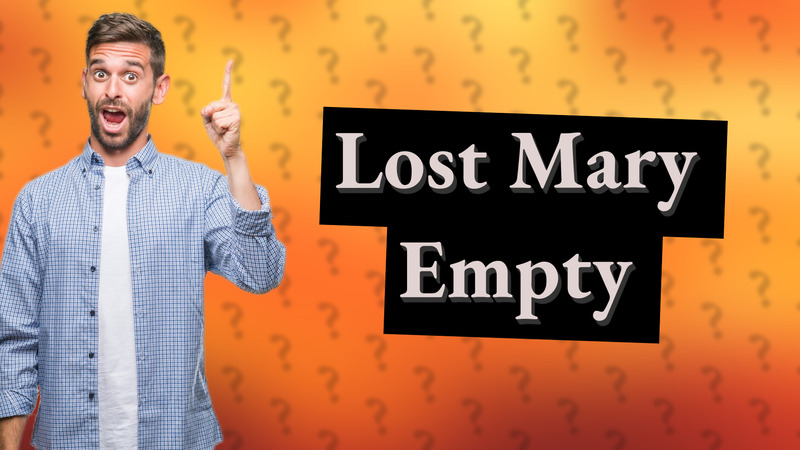 Lost Mary Empty