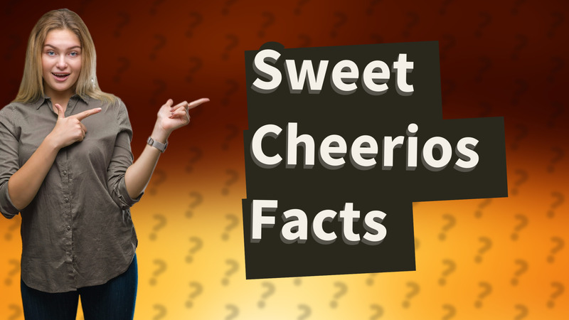 Sweet Cheerios Facts