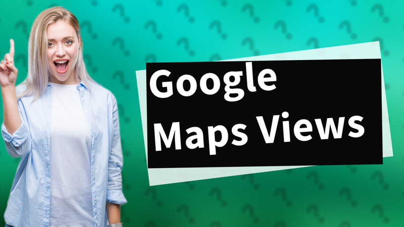 Google Maps Views