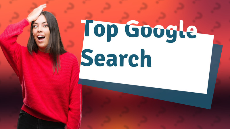 Top Google Search