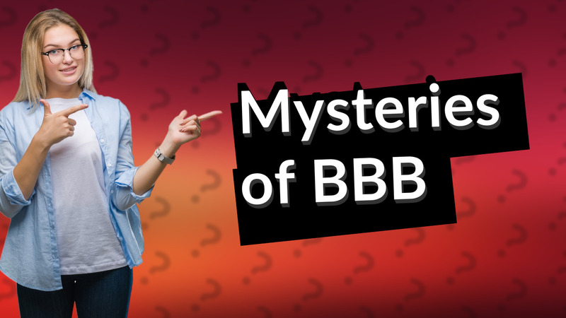 Mysteries of BBB