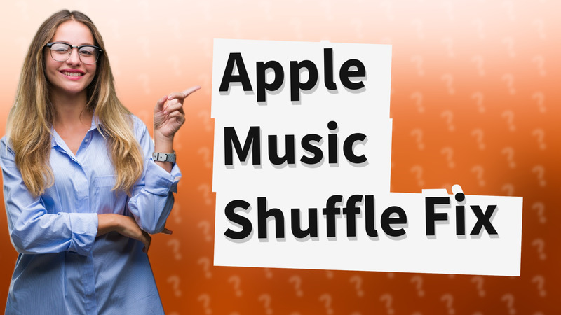 Apple Music Shuffle Fix