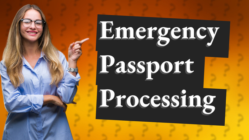 Emergency Passport Processing