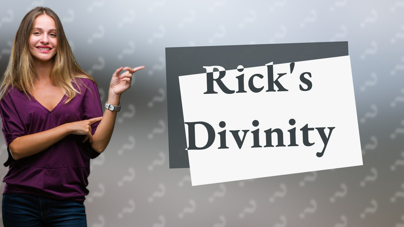Rick's Divinity