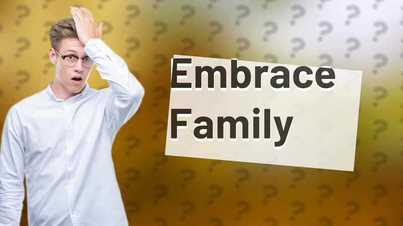 Embrace Family