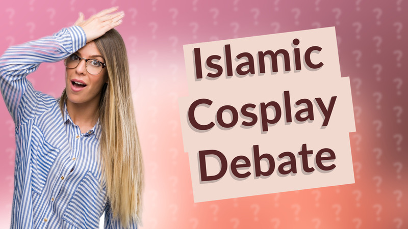 Islamic Cosplay Debate