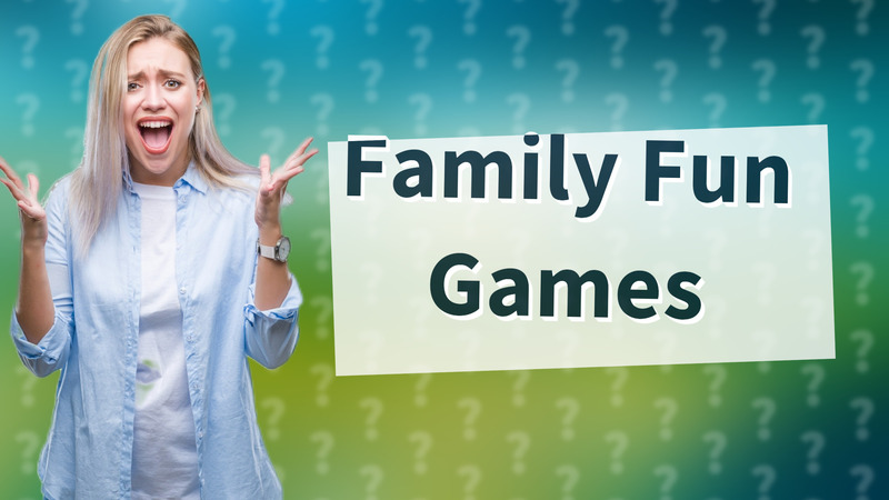 Family Fun Games