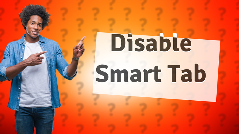 Disable Smart Tab