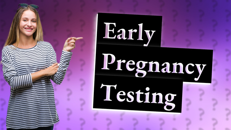 Early Pregnancy Testing