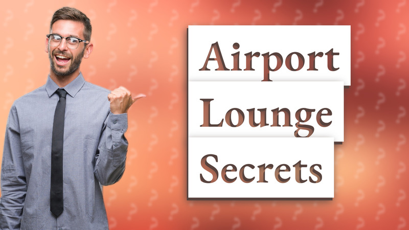 Airport Lounge Secrets