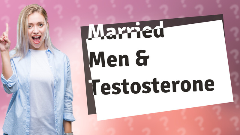 Married Men & Testosterone