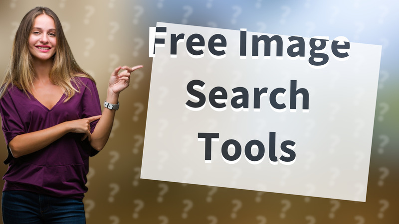 Free Image Search Tools