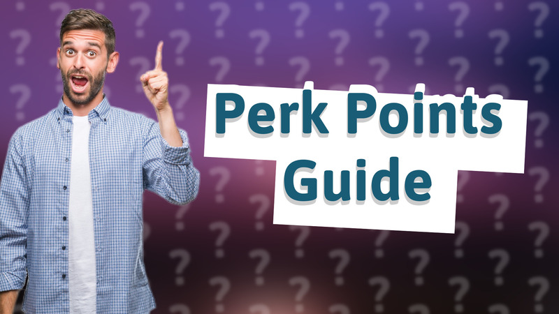 Perk Points Guide