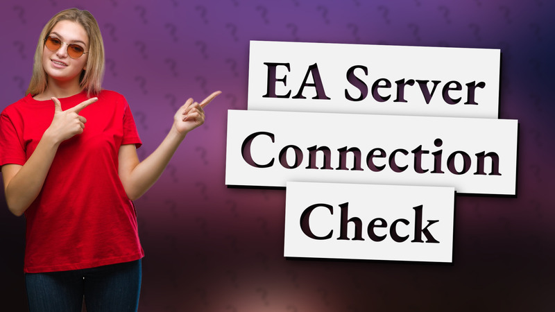 EA Server Connection Check