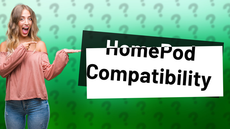 HomePod Compatibility