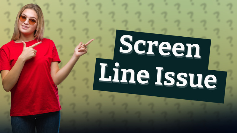Screen Line Issue