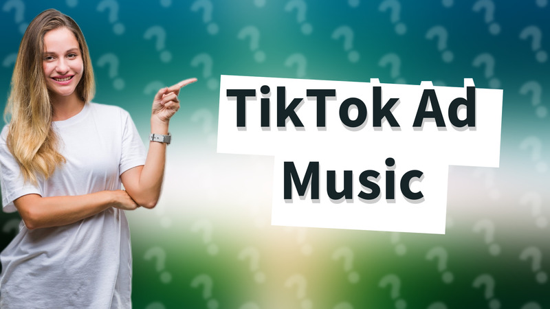 TikTok Ad Music