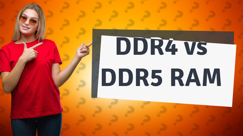 DDR4 vs DDR5 RAM
