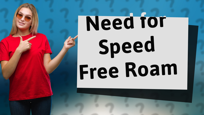 Need for Speed Free Roam