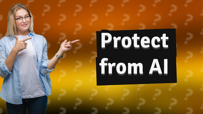 Protect from AI