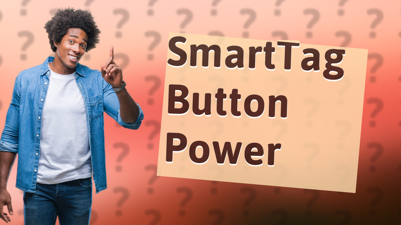 SmartTag Button Power