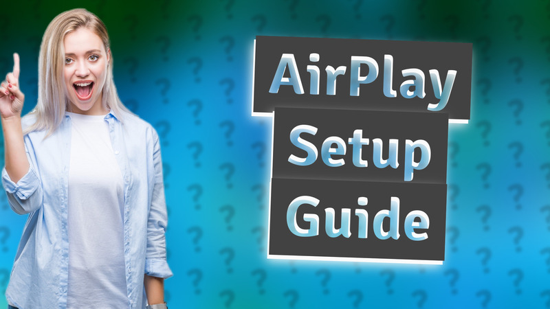 AirPlay Setup Guide