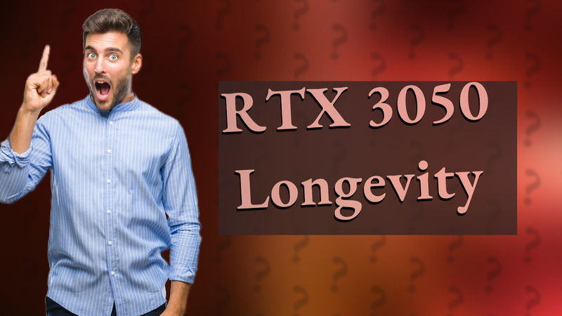 RTX 3050 Longevity