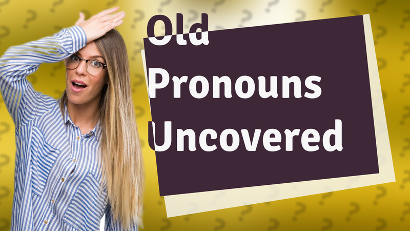 Old Pronouns Uncovered