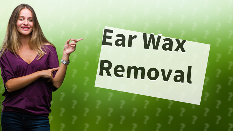Ear Wax Removal