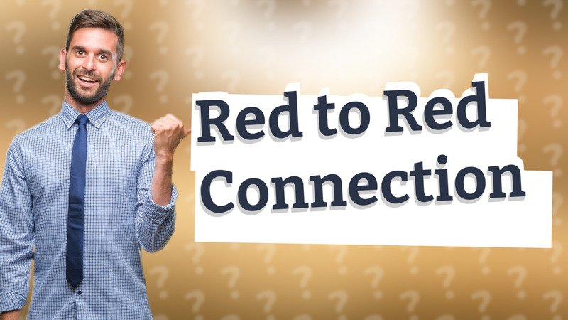 Red to Red Connection