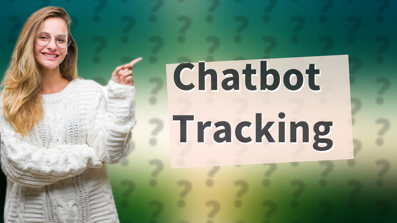 Chatbot Tracking
